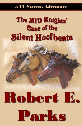 Front cover of The MID Knight's Case of the Silent Hoofbeats by Robert E. Parks