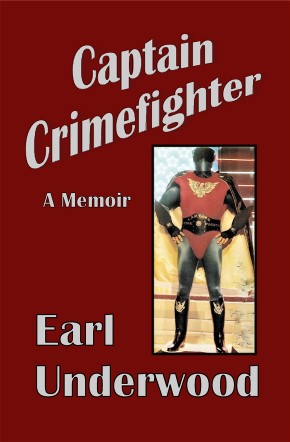 Front cover of Captain Crimefighter: A Memoir